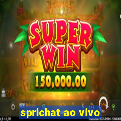 sprichat ao vivo